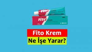 Fito Krem Ne E Yarar Fito Kremi Ne In Kullan L R Kullananlar