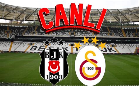 bein sports 1 canlı izle Beşiktaş Galatasaray maçı İZLE