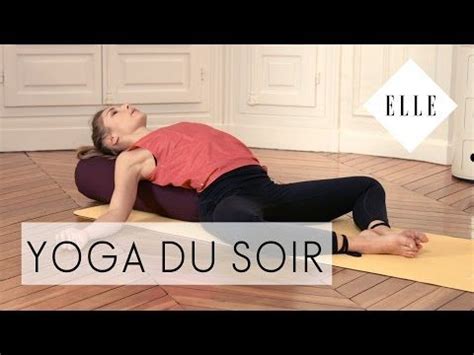 Cours De Yoga Du Soir I ELLE Yoga YouTube Yoga Fitness Easy Yoga