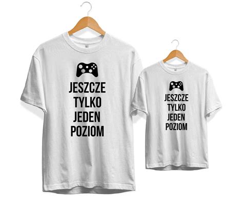 Jeszcze Tylko Jeden Poziom Zestaw Koszulek Dla Taty I Syna Ddshirt