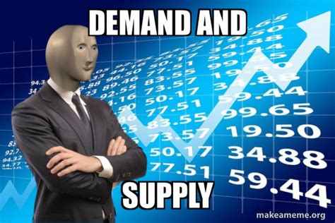 Demand And Supply Stonks Only Go Up Meme Generator