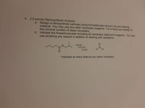Solved 4 12 Points Retrosynthetic Analysis A Design A Chegg