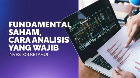 Fundamental Saham Cara Analisis Yang Wajib Investor Ketahui