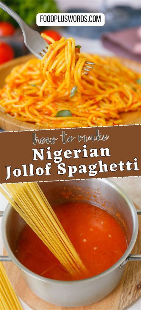 World S Best Nigerian Jollof Spaghetti Recipe Recipe Unique Pasta