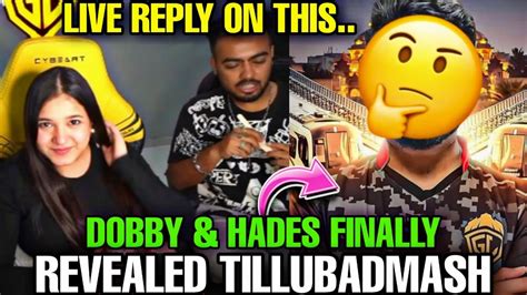 DOBBY HADES FINALLY REVEALED TILLUBADMASH LIVE EPIC REPLY ON