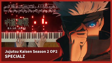 Jujutsu Kaisen Season 2 OP2 SPECIALZ Piano Cover King Gnu YouTube