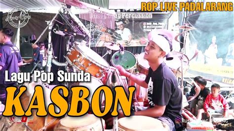 ROP Live Padalarang Lagu Pop Sunda Kasbon Versi Rusdy Oyag YouTube