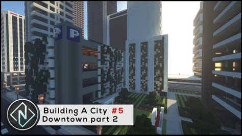 Building My City Downtown Part Minecraft Replay Mod Timelaps