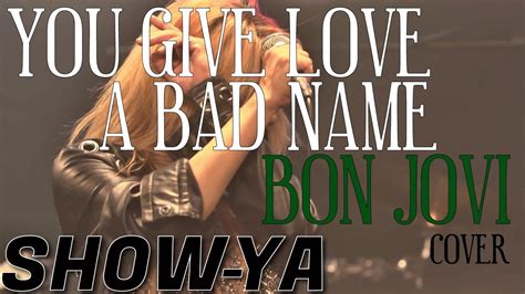 Show Ya You Give Love A Bad Name Bon Jovi Youtube