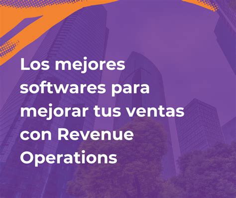 Los Mejores Softwares Para Mejorar Tus Ventas Con Revenue Operations