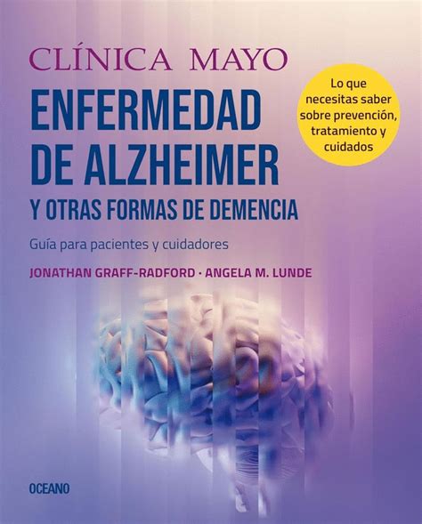 Enfermedad De Alzheimer Y Otras Formas De Demencia Clínica Mayo Guía Para Pacientes Y