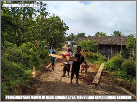 Pemberdayaan Umkm Di Desa Bhuana Jaya Menyulam Kemandirian Ekonomi