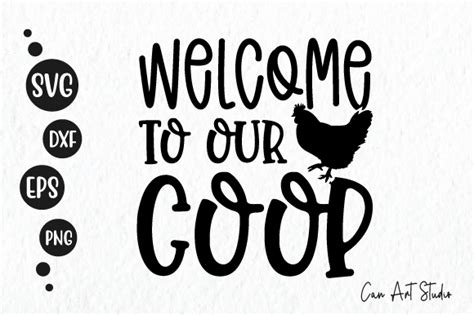 Welcome To Our Coop Svg Graphic By Bee Design Creative Fabrica