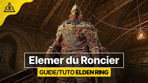 Guide Tuto Elden Ring Battre Elemer Du Roncier Facilement Fr Youtube