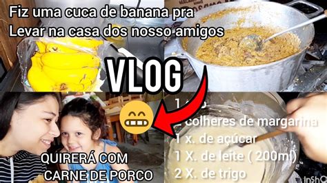 Fomos Passar O Domingo Na Casa Dos Nosso Amigos Fiz Cuca De Banana Pra