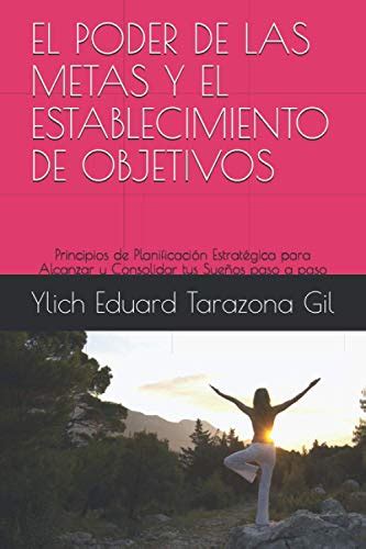 El Poder De Las Metas Y El Establecimiento De Objetivos Principios De