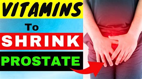 Unlocking Prostate Health Vitamins To Shrink An Enlarged Prostate