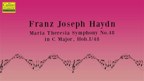 Franz Joseph Haydn Maria Theresia Symphony No In C Major Hob I