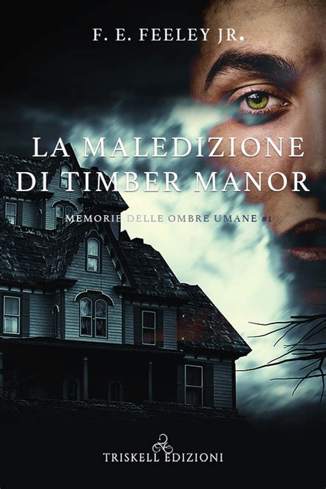 Recensione In Anteprima La Maledizione Di Timber Manor Memorie Delle