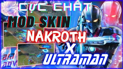 Mod Skin Nakroth Ultraman Cực Ngầu Android Ios Dz Mod YouTube