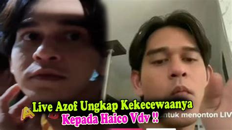 Live Rangga Azof Ungkap Kekecewaanya Kepada Haico YouTube