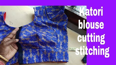 Katori Blouse Cutting Stitching Step By Step YouTube