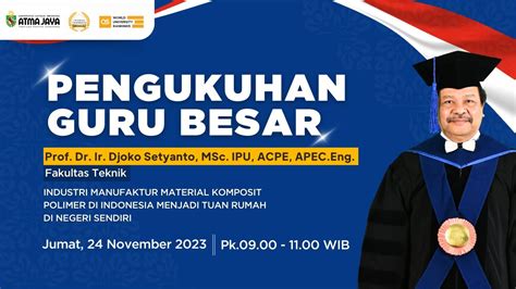 Pengukuhan Guru Besar Prof Dr Ir Djoko Setyanto M Sc IPU ACPE