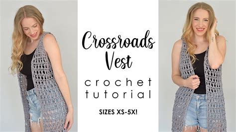 Easy Crochet Summer Vest Tutorial Crossroads Vest Crochet Tutorial Youtube