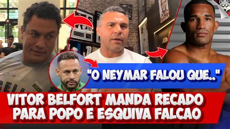 Neymar Fala Sobre Luta Do Belfort X Pop E Vitor Manda Recado Para