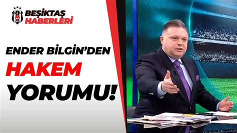 Ender Bilgin Hakem Sen Orada Güzel Oyun İçin Varsın İşin Oyunu Zora