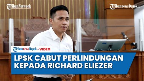 Lpsk Cabut Perlindungan Kepada Richard Eliezer Youtube