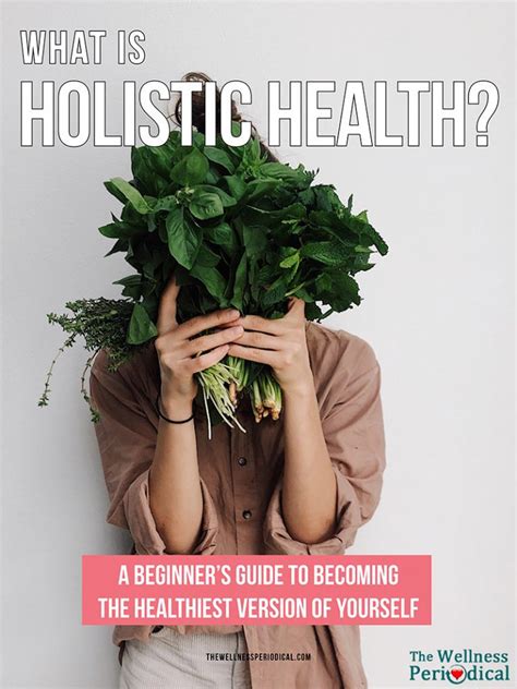 Learn How Holistic Health Will Change Your Life The Wellness Periodical