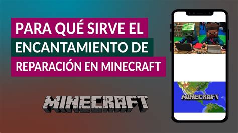 Para Qu Sirve El Encantamiento De Reparaci N En Minecraft Y C Mo