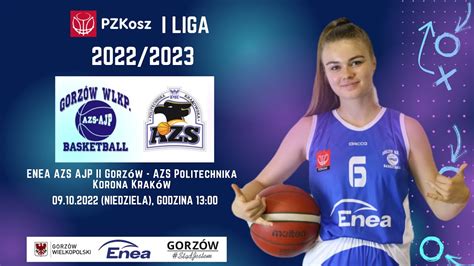 Enea AZS AJP II Gorzów AZS Politechnika Korona Kraków 1 LK Grupa B