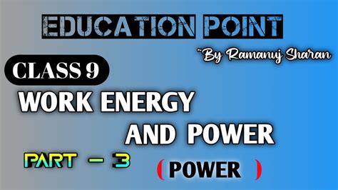 Chapter 11workenergy And Power Class 9 Cbse Ncert Part 3 Power Term Ii By