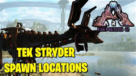 Tek Stryder Spawn Locations Ark Genesis Part Youtube