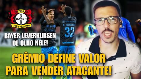 GRÊMIO DEFINE VALOR PARA VENDER NATHAN FERNANDES l OLHEIROS DO BAYER