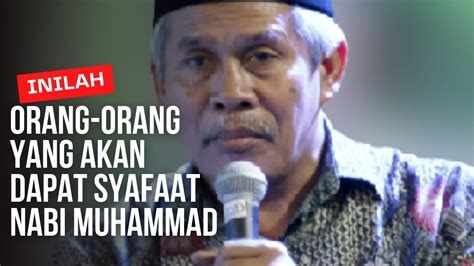 Cara Mendapatkan Syafaat Nabi Muhammad Saw Kh Marzuqi Mustamar