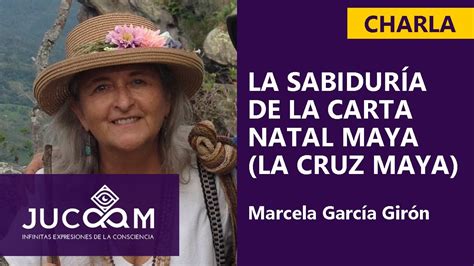 La Sabidur A De La Cruz Maya Con Marcela Garc A Gir N Youtube