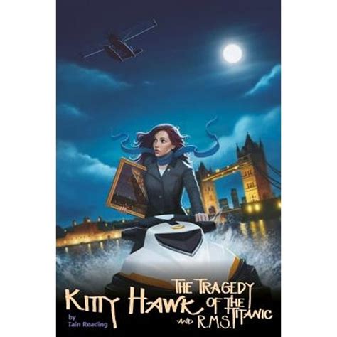 Kitty Hawk And The Tragedy Of The Rms Titanic Book Four Of The Kitty Hawk Flying Detective