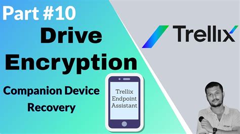 Trellix Drive Encryption Companion Device Recovery Trellix Endpoint