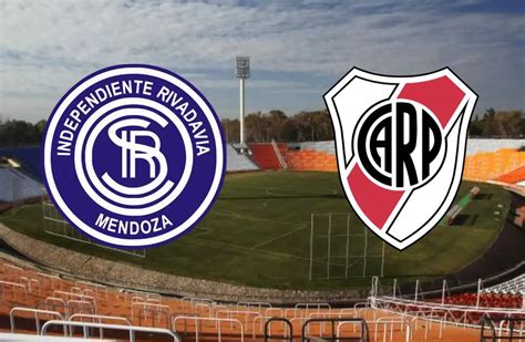 Independiente Rivadavia Vs River En Mendoza Todo Lo Que Hay Que Saber