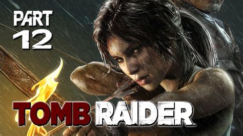 Tomb Raider 2013 Walkthrough Part 12 The Slums Gameplay