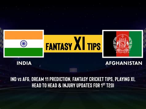 Ind Vs Afg Dream11 Prediction Fantasy Cricket Tips Playing Xi Pitch