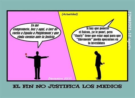 El Fin No Justifica Los Medios Capital Noroeste