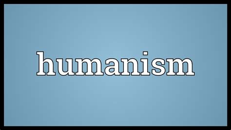 Humanism Meaning Youtube