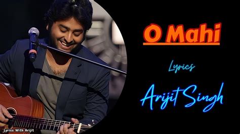 O Mahi Song Lyrics Dunki Arijit Singh Pritam Irshad Kamil