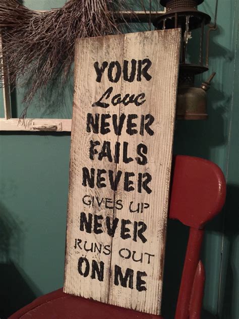 Your Love Never Fails Reclaimed Wooden Sign