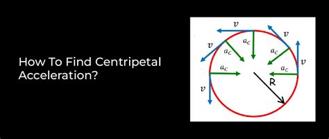 How To Find Centripetal Acceleration?