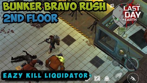 Clear Bunker Bravo Floor 2 Kill Liquidator Boss Easily Last Day On